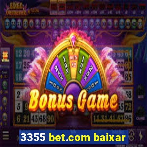 3355 bet.com baixar